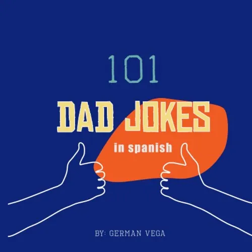 The cover of the book 101 Dad Jokes in Spanish by German Vega