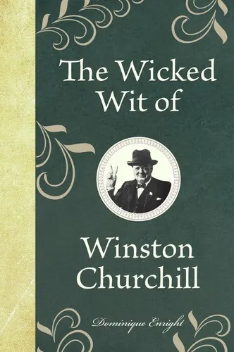 The cover of the book The wicked wit of Winston Churchill by Winston S. Churchill
