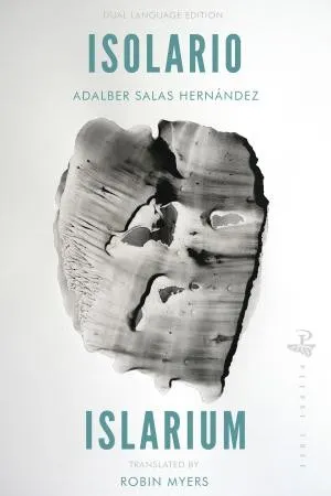 The cover of the book Isolario/Islarium by Adalber Salas Hernández; Robin Myers