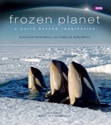 The cover of the book Frozen Planet by Alastair Fothergill