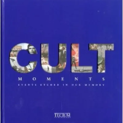 The cover of the book Cult Moments Events Etched In Our Memories by Nina Grenningloh