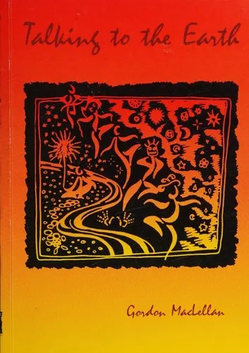 The cover of the book Talking to the Earth by Gordon Maclellan