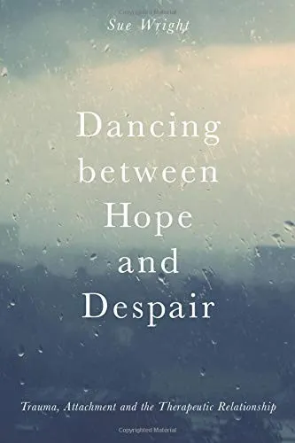 The cover of the book Dancing between Hope and Despair by Sue Wright