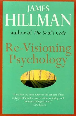 The cover of the book Re-Visioning Psychology by James Hillman