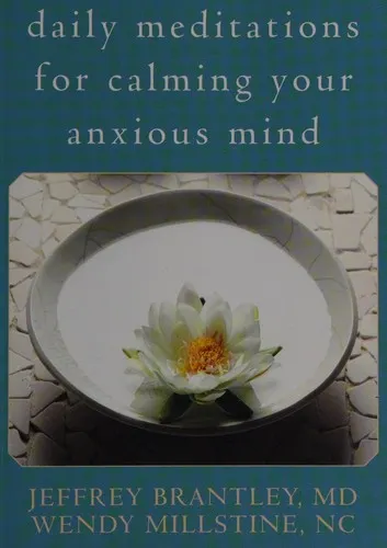 The cover of the book Daily Meditations for Calming Your Anxious Mind by Jeffrey, M.D. Brantley, Wendy Millstine