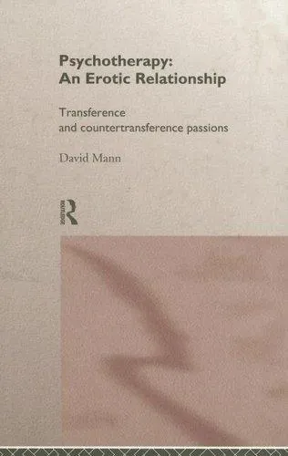 The cover of the book Psychotherapy, an erotic relationship by Mann, David