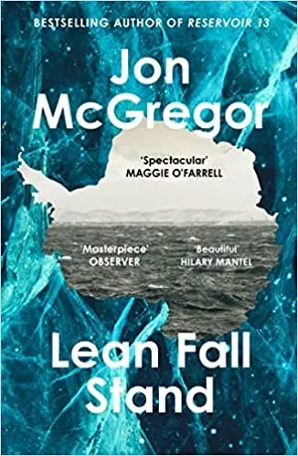 The cover of the book Lean Fall Stand by Jon McGregor