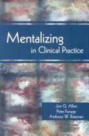 The cover of the book Mentalizing in Clinical Practice by Jon G. Allen