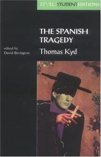 The cover of the book The Spanish tragedy by Thomas Kyd