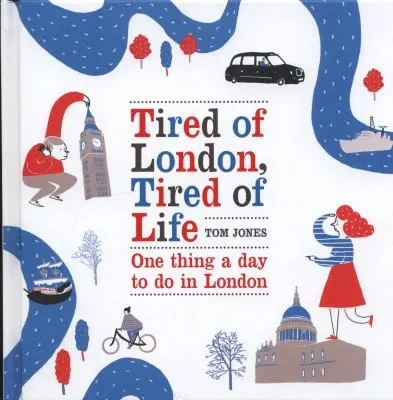 The cover of the book Tired of London Tired of Life by Tom Jones
