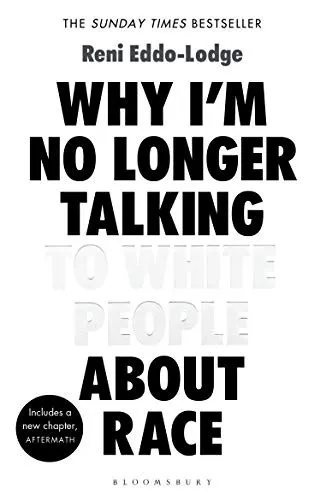 The cover of the book Why I'm No Longer Talking to White People About Race by Reni Eddo-Lodge