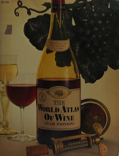 The cover of the book The world atlas of wine by Hugh Johnson