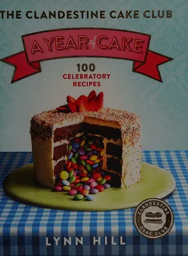 The cover of the book Clandestine Cake Club by Lynn Hill